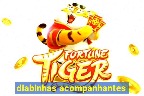 diabinhas acompanhantes